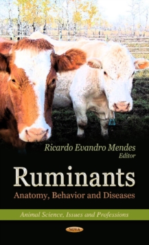 Ruminants : Anatomy, Behavior & Diseases, Hardback Book Ruminants : Anatomy, Behavior & Diseases, Hardback Book
