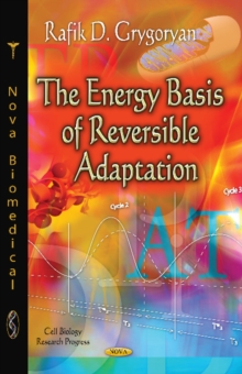 Energy Basis of Reversible Adaptation, Hardback Book Energy Basis of Reversible Adaptation, Hardback Book