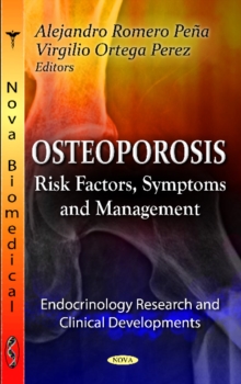 Osteoporosis : Risk Factors, Symptoms & Management, Hardback Book Osteoporosis : Risk Factors, Symptoms & Management, Hardback Book