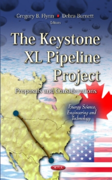 Keystone XL Pipeline Project : Proposals & Considerations, Hardback Book Keystone XL Pipeline Project : Proposals & Considerations, Hardback Book