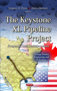 The Keystone XL Pipeline Project : Proposals and Considerations