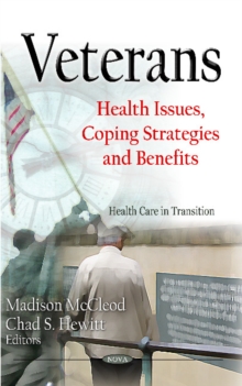 Veterans : Health Issues, Coping Strategies & Benefits, Hardback Book Veterans : Health Issues, Coping Strategies & Benefits, Hardback Book