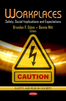 Workplaces : Safety, Social Implications & Expectations, Paperback / softback Book Workplaces : Safety, Social Implications & Expectations, Paperback / softback Book