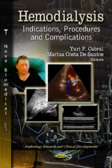 Hemodialysis : Indications, Procedures & Complications, Hardback Book Hemodialysis : Indications, Procedures & Complications, Hardback Book
