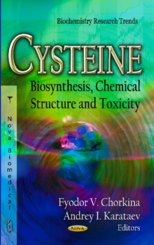 Cysteine : Biosynthesis, Chemical Structure & Toxicity, Hardback Book Cysteine : Biosynthesis, Chemical Structure & Toxicity, Hardback Book
