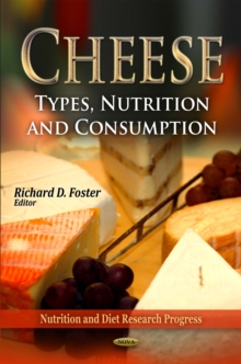 Cheese : Types, Nutrition and Consumption