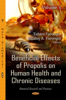 Beneficial Effects of Propolis on Human Health & Chronic Diseases : Volume 1, Hardback Book Beneficial Effects of Propolis on Human Health & Chronic Diseases : Volume 1, Hardback Book