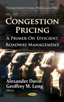 Congestion Pricing : A Primer on Efficient Roadway Management, Hardback Book Congestion Pricing : A Primer on Efficient Roadway Management, Hardback Book