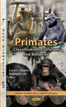 Primates : Classification, Evolution & Behavior, Hardback Book Primates : Classification, Evolution & Behavior, Hardback Book