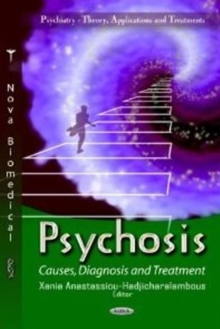 Psychosis : Causes, Diagnosis & Treatment, Hardback Book Psychosis : Causes, Diagnosis & Treatment, Hardback Book