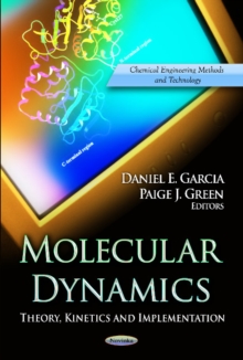 Molecular Dynamics : Theory, Kinetics & Implementation, Paperback / softback Book Molecular Dynamics : Theory, Kinetics & Implementation, Paperback / softback Book