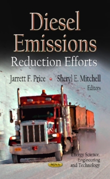 Diesel Emissions : Reduction Efforts, Hardback Book Diesel Emissions : Reduction Efforts, Hardback Book