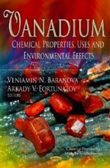 Vanadium : Chemical Properties, Uses & Environmental Effects, Hardback Book Vanadium : Chemical Properties, Uses & Environmental Effects, Hardback Book