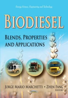 Biodiesel : Blends, Properties and Applications