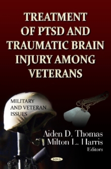 Treatment of PTSD & Traumatic Brain Injury Among Veterans, Hardback Book Treatment of PTSD & Traumatic Brain Injury Among Veterans, Hardback Book