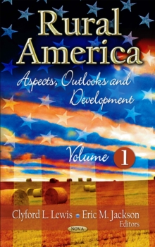 Rural America : Aspects, Outlooks and Development, Volume 1