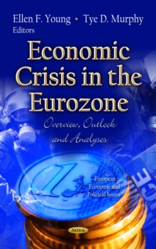 Economic Crisis in the Eurozone : Overview, Outlook and Analyses