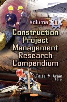 Construction Project Management Research Compendium. Volume 1