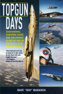 Topgun Days : Dogfighting, Cheating Death, and Hollywood Glory as One of America's Best Fighter Jocks, Paperback / softback Book Topgun Days : Dogfighting, Cheating Death, and Hollywood Glory as One of America's Best Fighter Jocks, Paperback / softback Book