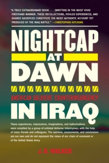 Nightcap at Dawn : American Soldiers' Counterinsurgency in Iraq