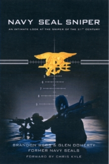 Navy SEAL Sniper : An Intimate Look at the Sniper of the 21st Century, Hardback Book Navy SEAL Sniper : An Intimate Look at the Sniper of the 21st Century, Hardback Book