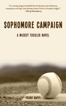 Sophomore Campaign : A Mickey Tussler Novel