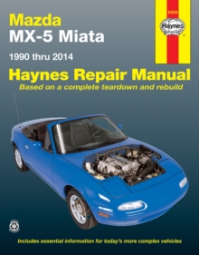 Mazda MX-5 Miata for Mazda MX-5 Miata models (1990-2014) Haynes Repair Manual (USA) : 1990 to 2014