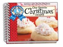 Our Favorite Christmas Recipes Cookbook : Over 60 of Our Favorite Christmas Recipes Plus Just as Many Handy Tips and a New Photo Cover, Spiral bound Book Our Favorite Christmas Recipes Cookbook : Over 60 of Our Favorite Christmas Recipes Plus Just as Many Handy Tips and a New Photo Cover, Spiral bound Book