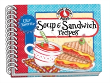Our Favorite Soup & Sandwich Recipes, Spiral bound Book Our Favorite Soup & Sandwich Recipes, Spiral bound Book