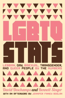 LGBTQ Stats : Lesbian, Gay, Bisexual, Transgender, and Queer People by the Numbers