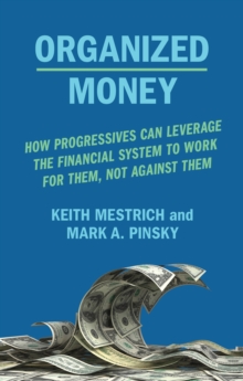 Organized Money : Powering the Next Progressive Era