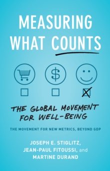 Measuring What Counts : The Global Movement For Well-Being