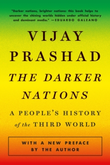 The Darker Nations : A People's History of the Third World