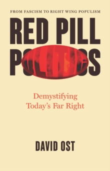 Red Pill Politics : Demystifying Today's Far Right