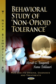 Behavioral Study of 'Non-Opioid' Tolerance, Paperback Book Behavioral Study of 'Non-Opioid' Tolerance, Paperback Book