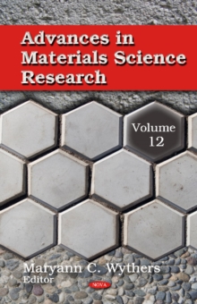 Advances in Materials Science Research : Volume 12, Hardback Book Advances in Materials Science Research : Volume 12, Hardback Book