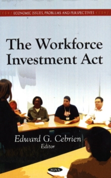 Workforce Investment Act, Hardback Book Workforce Investment Act, Hardback Book