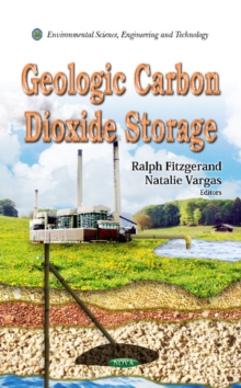 Geologic Carbon Dioxide Storage, Hardback Book Geologic Carbon Dioxide Storage, Hardback Book