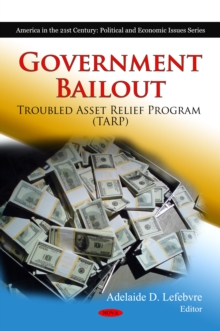 Government Bailout : Troubled Asset Relief Program (TARP)