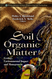 Soil Organic Matter : Ecology, Environmental Impact & Management, Hardback Book Soil Organic Matter : Ecology, Environmental Impact & Management, Hardback Book