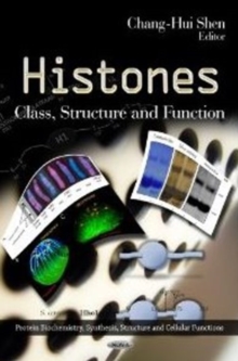 Histones : Class, Structure & Function, Hardback Book Histones : Class, Structure & Function, Hardback Book
