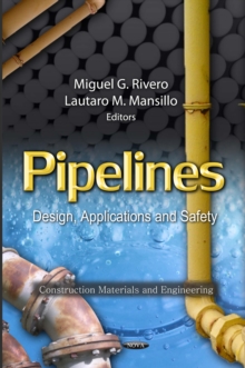 Pipelines : Design, Applications and Safety