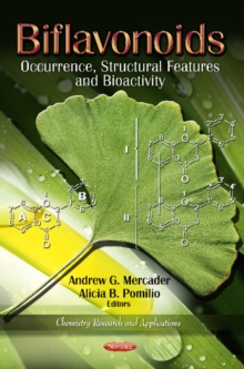 Biflavonoids : Occurence, Structural Features & Bioactivity, Paperback / softback Book Biflavonoids : Occurence, Structural Features & Bioactivity, Paperback / softback Book