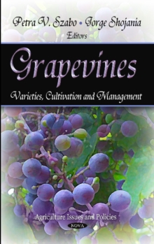 Grapevines : Varieties, Cultivation & Management, Hardback Book Grapevines : Varieties, Cultivation & Management, Hardback Book