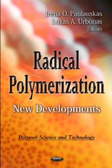 Radical Polymerization : New Developments, Hardback Book Radical Polymerization : New Developments, Hardback Book