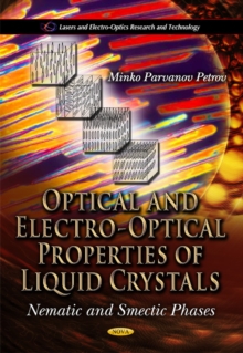 Optical & Electro-Optical Properties of Liquid Crystals : Nematic & Smectic Phases, Paperback Book Optical & Electro-Optical Properties of Liquid Crystals : Nematic & Smectic Phases, Paperback Book