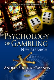 Psychology of Gambling : New Research, Hardback Book Psychology of Gambling : New Research, Hardback Book