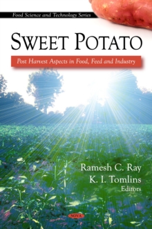 Sweet Potato : Post Harvest Aspects in Food, Feed and Industry