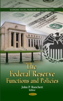 Federal Reserve : Functions & Policies, Hardback Book Federal Reserve : Functions & Policies, Hardback Book