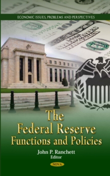 The Federal Reserve : Functions and Policies